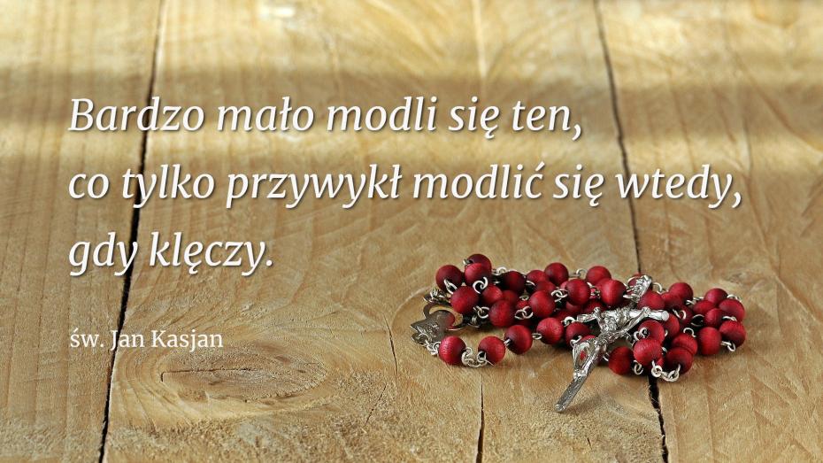 Jan Kasjan o modlitwie i różańcu.