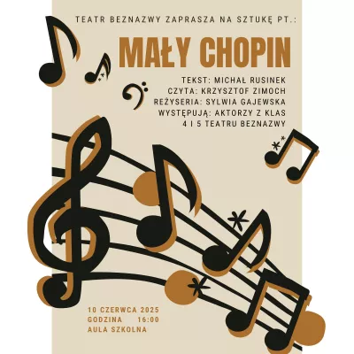 Plakat spektaklu "Mały Chopin" autorstwa Antoniego Kociołka z 5b. 