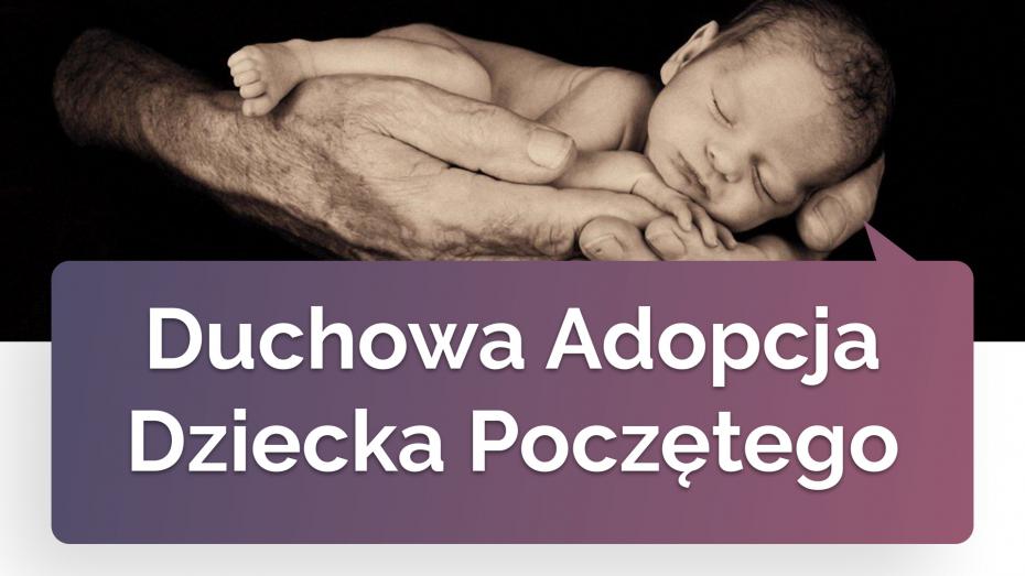 Duchowa Adopcja Dziecka Poczętego 2020 - prezentacja.