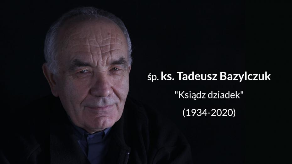śp. ks. Tadeusz Bazylczuk (1934-2020)