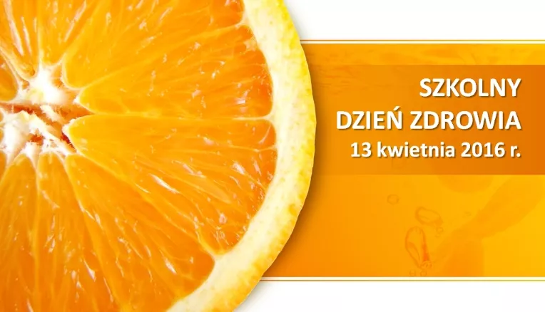Szkolny Dzień Zdrowia 2016 - 13 kwietnia